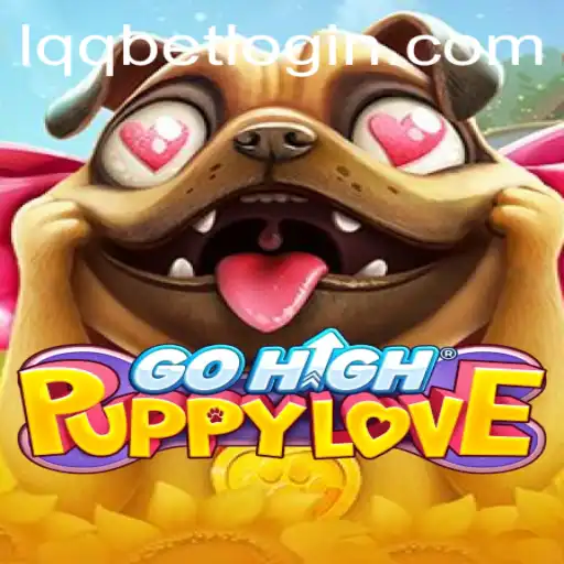 Exploring the Fascinating World of GoHighPuppyLove and Navigating Lqqbet PH Login