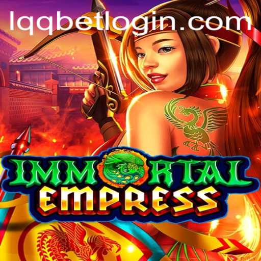 ImmortalEmpress: A New Adventure Awaits