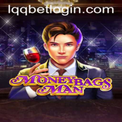Exploring the World of MoneybagsMan and the LQQBet PH Login