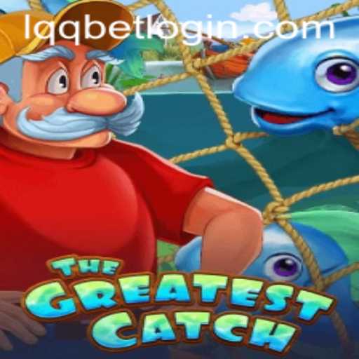 TheGreatestCatch: Dive into Exciting Adventures with LQQbet PH Login